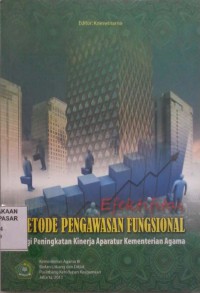 Image of Efektifitas Metode Pengawasan Fungsional bagi Peningkatan Kinerja Aparatur kementerian Agama